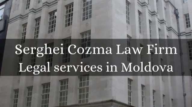 Serghei Cozma Law Firm - Lawyer Moldova Chisinau Picture 1
