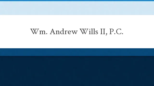 Wm. Andrew Wills II, P.C. Picture 1